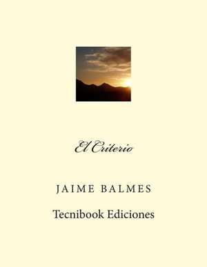 El Criterio de Jaime Balmes