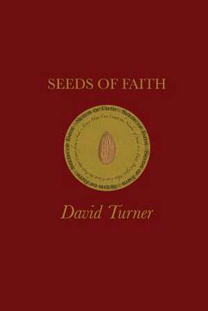 Seeds of Faith de David Turner