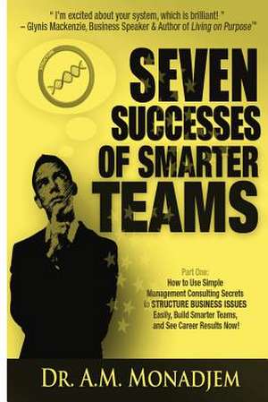 Seven Successes of Smarter Teams, Part 1 de Dr a. M. Monadjem