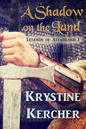 A Shadow on the Land de Krystine Kercher