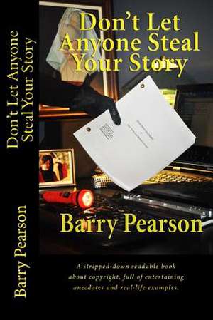 Don't Let Anyone Steal Your Story de Barry Pearson