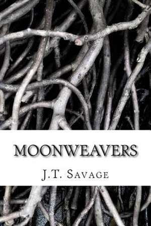 Moonweavers de J. T. Savage