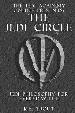 The Jedi Circle de K. S. Trout