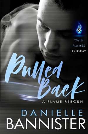 Pulled Back de Danielle Bannister