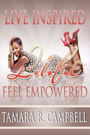 L.I.F.E. de Tamara Rose Campbell-Griffin