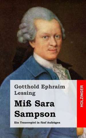 Miss Sara Sampson de Gotthold Ephraim Lessing