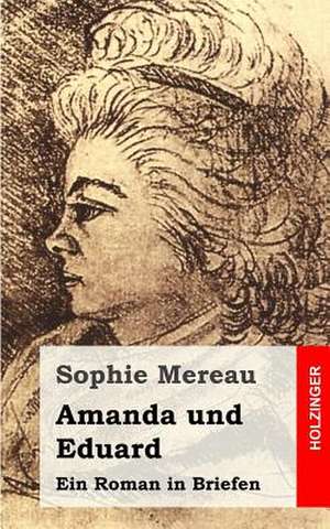 Amanda Und Eduard de Sophie Mereau