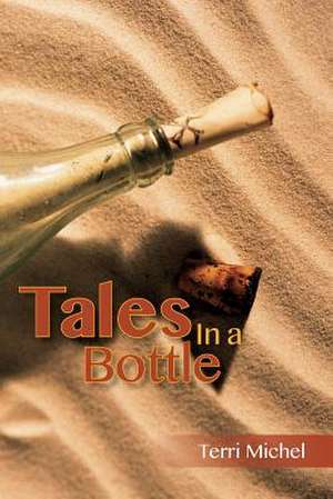 Tales in a Bottle de Terri Michel