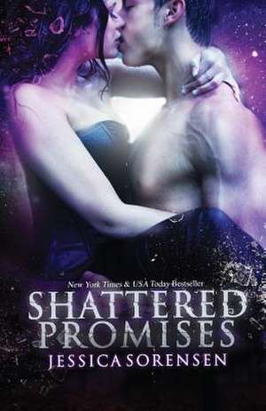 Shattered Promises de Jessica Sorensen