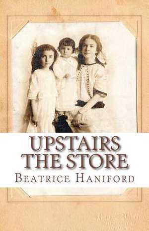 Upstairs the Store de Beatrice Haniford