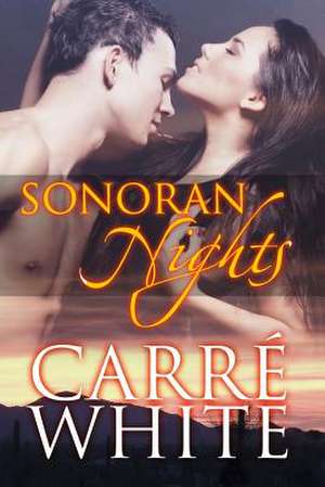 Sonoran Nights de Carre White