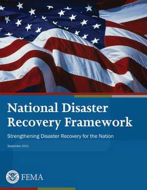 National Disaster Recovery Framework de U. S. Department of Homeland Security