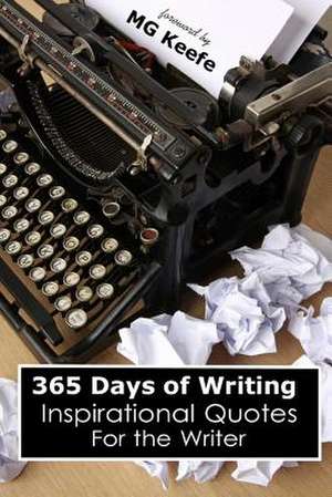 365 Days of Writing de Mg Keefe