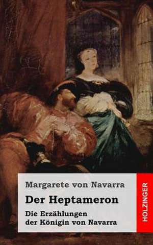 Der Heptameron de Margarete Von Navarra