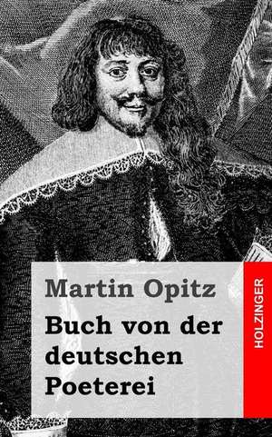 Buch Von Der Deutschen Poeterei de Martin Opitz