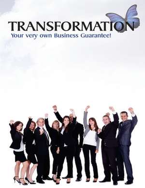 Transformation Your Very Own Business Guarantee! de Christine E. Blackledge