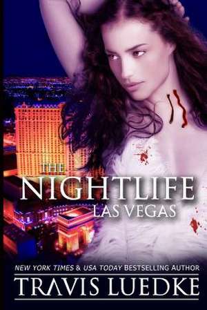 The Nightlife Las Vegas de Travis Luedke