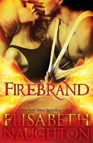 Firebrand de Elisabeth Naughton