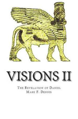 Visions II de Mark F. Dennis