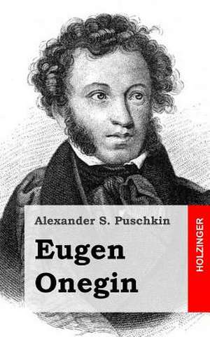 Eugen Onegin de Alexander S. Puschkin