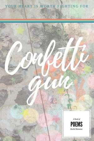 Confetti Gun de Vernall, Rachel Marie