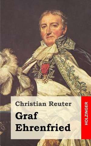 Graf Ehrenfried de Christian Reuter