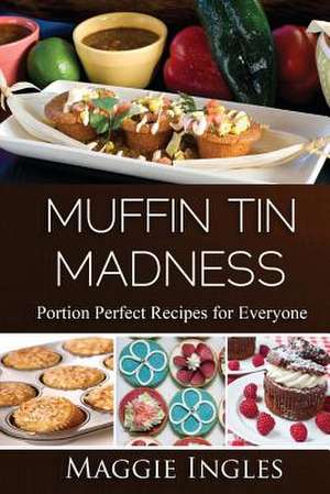 Muffin Tin Madness de Maggie Ingles