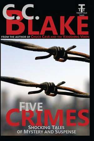 Five Crimes de C. C. Blake