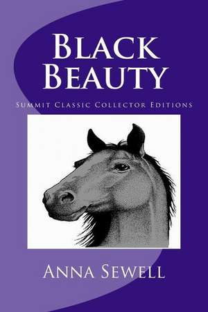 Black Beauty (Summit Classic Collector Editions) de Anna Sewell