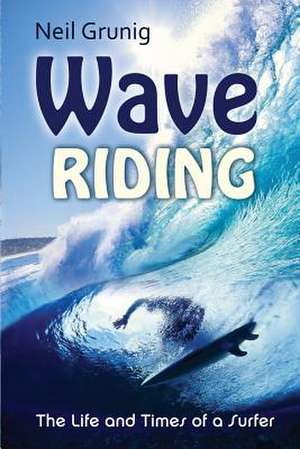 Wave Riding de Neil Grunig