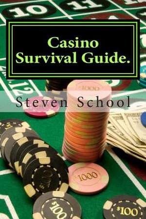 Casino Survival Guide. de Steven School