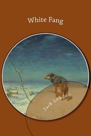 White Fang de Jack London