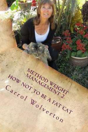 Method Weight Management 2 de Carrol Wolverton