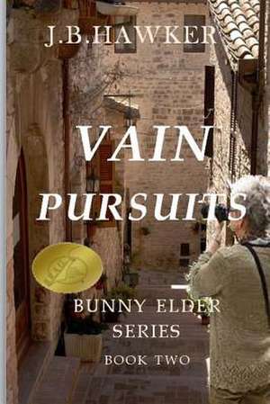 Vain Pursuits de J. B. Hawker