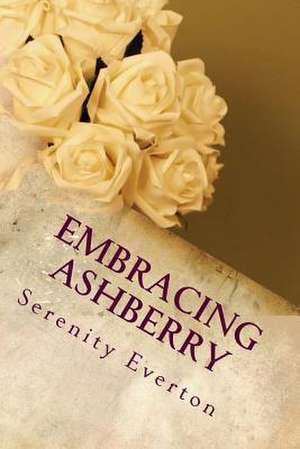 Embracing Ashberry de Serenity Everton