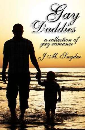 Gay Daddies de J. M. Snyder