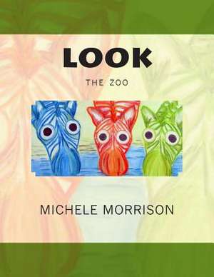 Look the Zoo de Michele Morrison