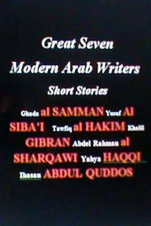 Great Seven Modern Arab Writers de Hasan Yahya