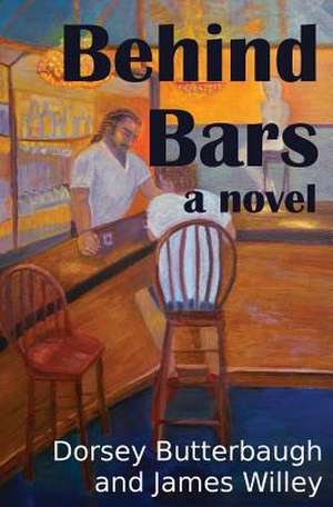 Behind Bars de Dorsey Butterbaugh