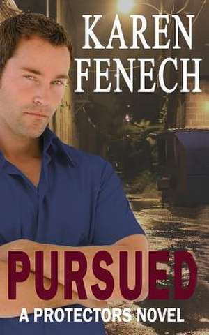 Pursued de Karen Fenech