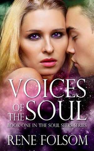 Voices of the Soul de Rene Folsom