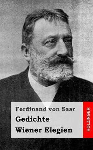 Gedichte / Wiener Elegien de Ferdinand von Saar