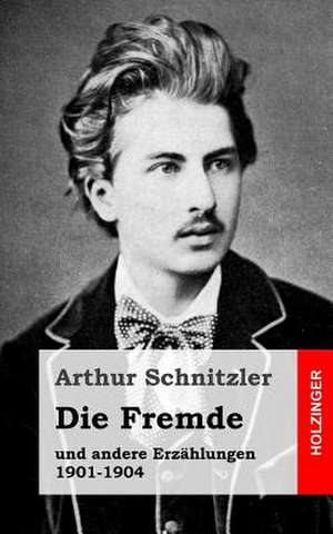 Die Fremde de Arthur Schnitzler