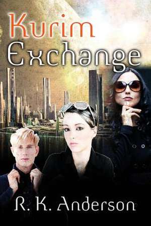 Kurim Exchange de R. K. Anderson