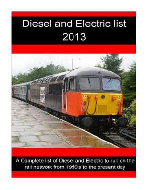 Diesel and Electric List 2013 de R. Sturgess