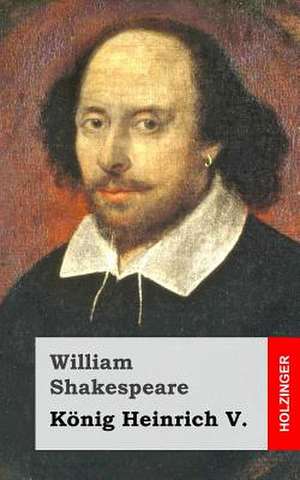 Konig Heinrich V. de William Shakespeare