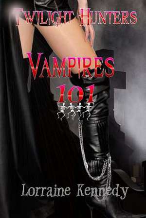 Vampires 101 de Lorraine Kennedy