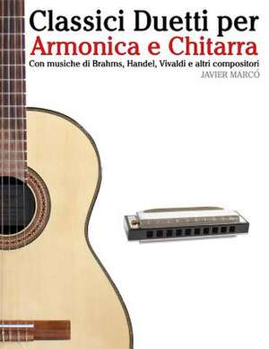 Classici Duetti Per Armonica E Chitarra de Javier Marco