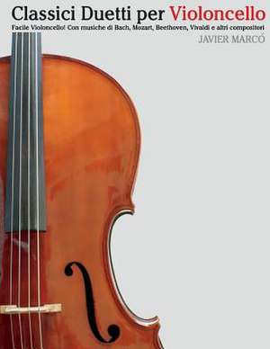 Classici Duetti Per Violoncello de Javier Marco