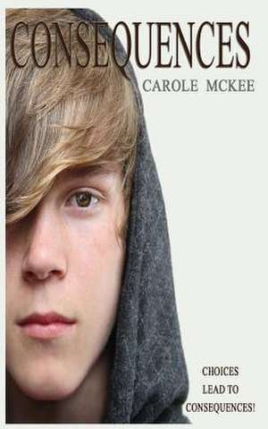 Consequences de Carole McKee